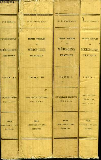 TRAITE COMPLET DE MEDECINE PRATIQUE A L'USAGE DES GENS DU MONDE - 4 TOMES EN 4 VOLUMES (TOME 1+2+3+4) - TOME 1 : ANATOMIE - PHYSIOLOGIE - TOME 2 : HYGIENE - TOME 3 : PATHOLOGIE ET THEAPEUTIQUE - TOME 4 : ANATOMIE PHYSIOLOGIE HYGIENE PATHOLOGIE...
