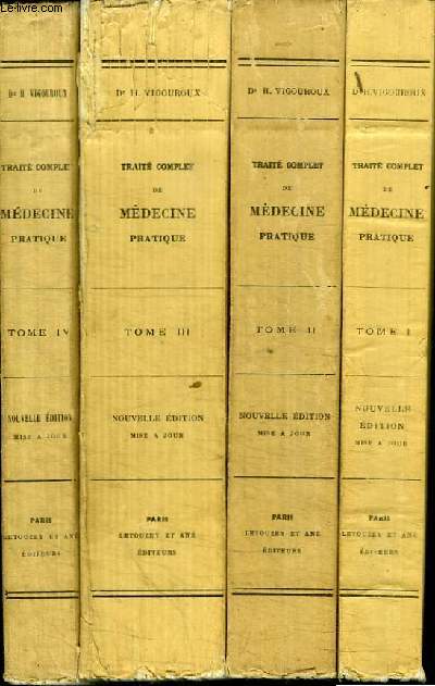 TRAITE COMPLET DE MEDECINE PRATIQUE A L'USAGE DES GENS DU MONDE - 4 TOMES EN 4 VOLUMES (TOME 1+2+3+4) - TOME 1 : ANATOMIE - PHYSIOLOGIE - TOME 2 : HYGIENE - TOME 3 : PATHOLOGIE ET THEAPEUTIQUE - TOME 4 : ANATOMIE PHYSIOLOGIE HYGIENE PATHOLOGIE...