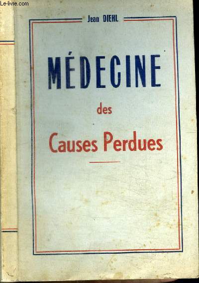 MEDECINE DES CAUSES PERDUES