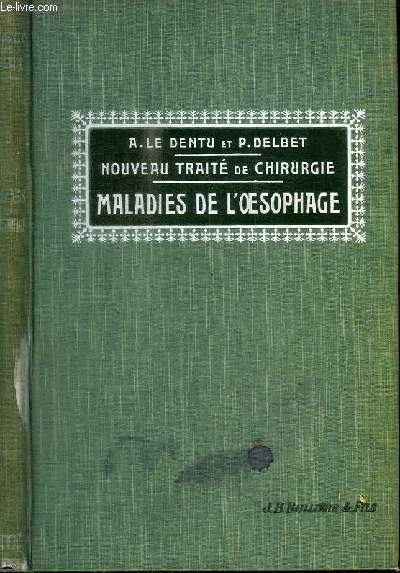 NOUVEAU TRAITE DE CHIRURGIE - MALADIES DE L'OESOPHAGE - FASCICULE N XIX