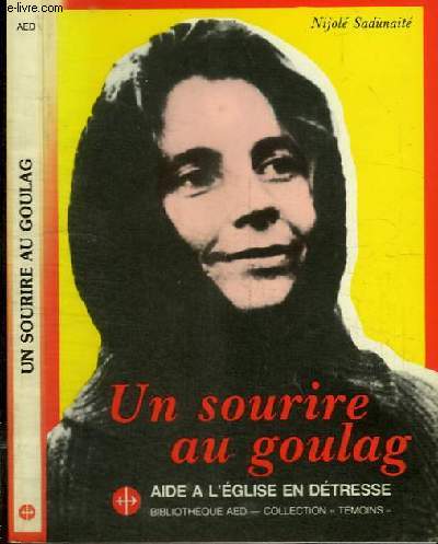UN SOURIRE AU GOULAG - Journal d'une catholique lituanienne 1975-1983