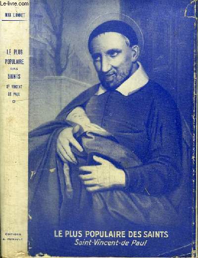 LE PLUS POPULAIRE DES SAINTS - SAINT VINCENT DE PAUL