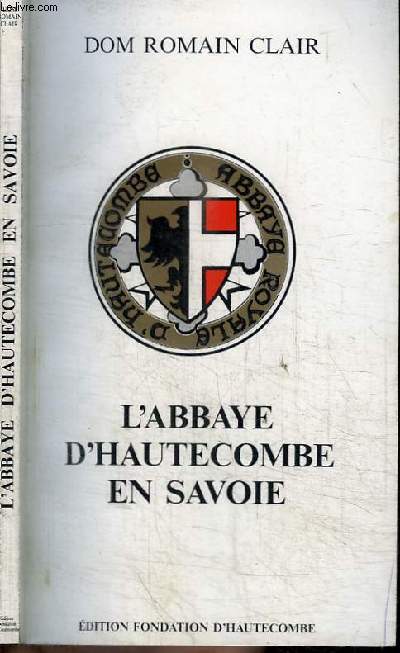 L'ABBAYE D'HAUTECOMBE EN SAVOIE