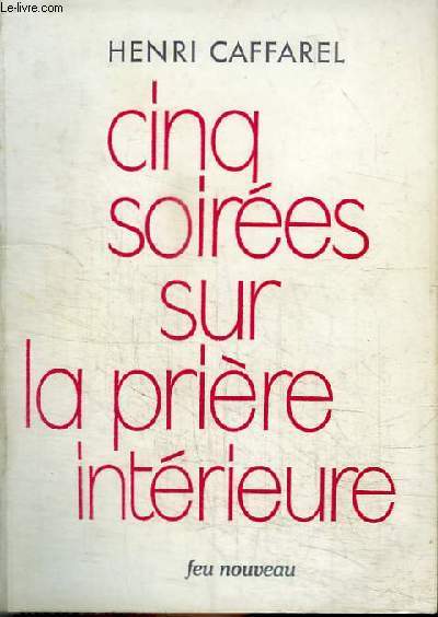 CINQ SOIREES SUR LA PRIERE INTERIEURE