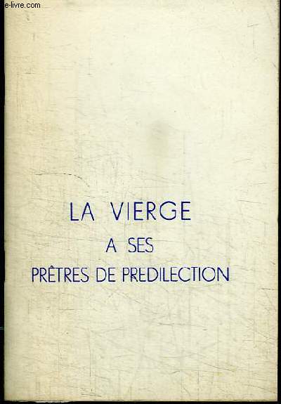 LA VIERGE A SES PRETRES DE PREDILECTION