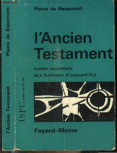 L'ANCIEN TESTAMENT - TEXTES ESSENTIELS AUX HOMMES D'AUJOURD'HUI