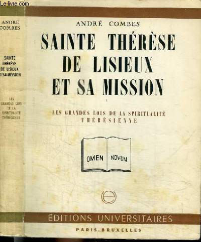 SAINTE THERESE DE LISIEUX ET SA MISSION - LES GRANDES LOIS DE LA SPIRITUALITE THERESIENNE
