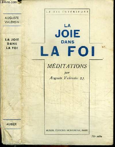 LA JOIE DANS LA FOI - MEDITATIONS