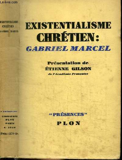 EXISTENTIALISME CHRETIEN : GABRIEL MARCEL