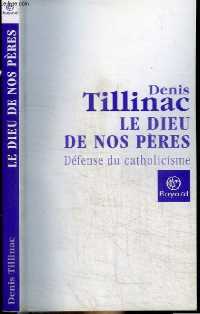 LE DIEU DE NOS PERES - DEFENSE DU CATHOLICISME