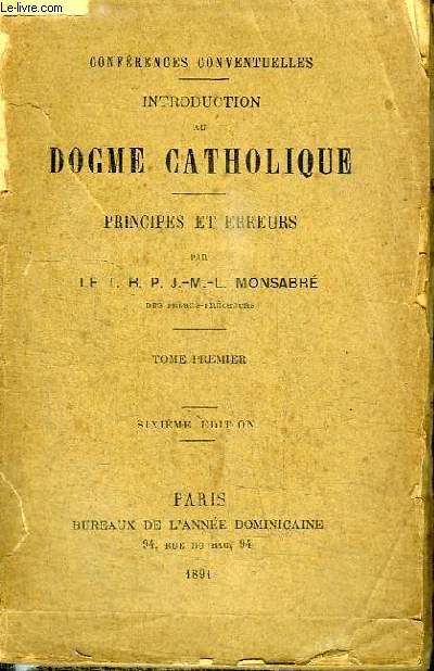 INTRODUCTION AU DOGME CATHOLIQUE - PRINCIPES ET ERREURS