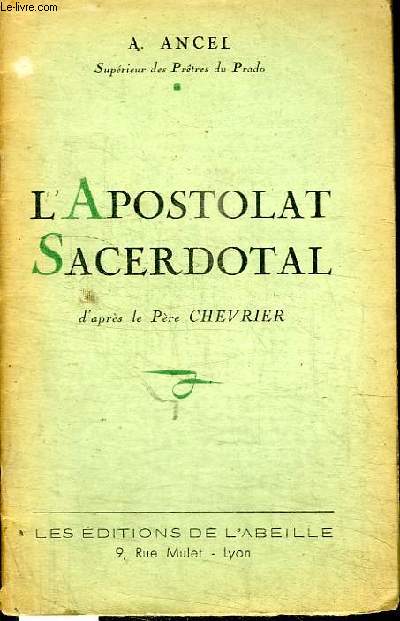 L'APOSTOLAT SACERDOTAL d'aprs le Pre Chevrier