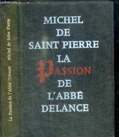 LA PASSION DE L'ABBE DELANCE