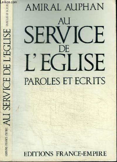 AU SERVICE DE L'EGLISE - PAROLES ET ECRITS