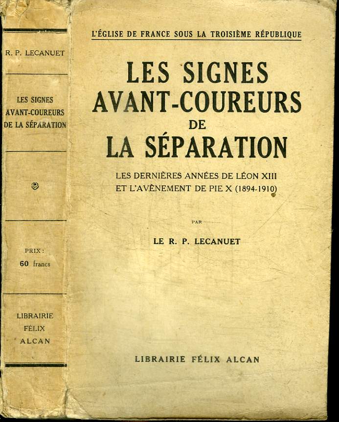 LES SIGNES AVANT-COUREURS DE LA SEPARATION - LES DERNIERES ANNEES DE LEON XIII ET L'AVENEMENT DE PIE X (1894-1910)