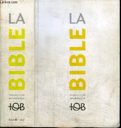 LA BIBLE - TRADUCTION OECUMENIQUE TOB