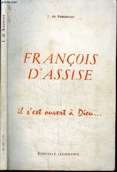FRANCOIS D'ASSISE - IL S'EST OUVERT A DIEU...