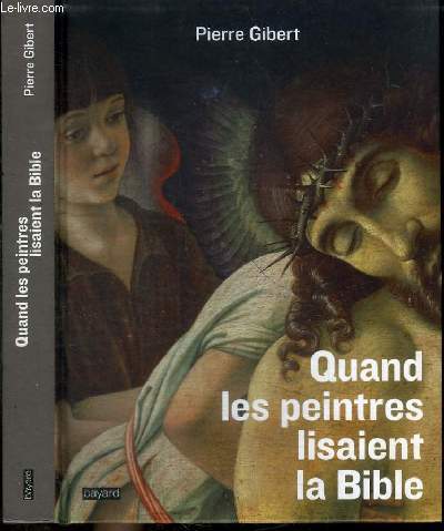 QUAND LES PEINTRES LISAIENT LA BIBLE - l'exgse des peintres  la Renaissance