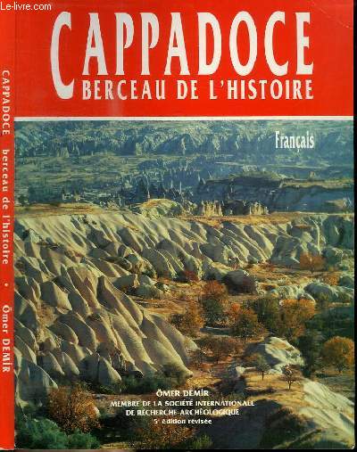 CAPPADOCE - BERCEAU DE L'HISTOIRE