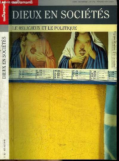 AUTREMENT N127 - FEVRIER 1992 - DIEUX EN SOCIETES - LE RELIGIEUX ET LE POLITIQUE