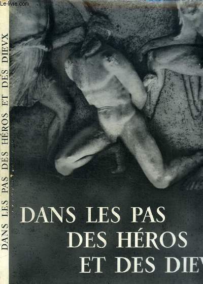 DANS LES PAS DES HEROS ET DES DIEUX