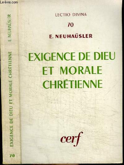EXIGENCE DE DIEU ET MORALE CHRETIENNE - Etude sur les enseignements moraux de la prdiction de Jsus dans les synoptiques