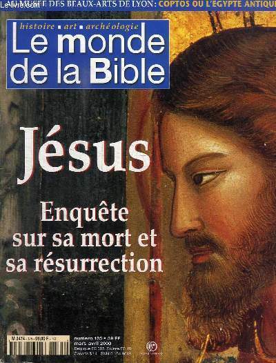 REVUE : LE MONDE DE LA BIBLE - N125 - MARS-AVRIL 2000 - JESUS - ENQUETE SUR SA MORT ET SA RESURRECTION