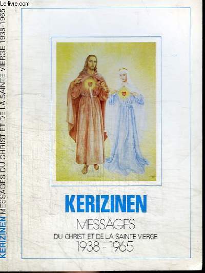 KERIZINEN - MESSAGE DU CHRIST ET DE LA SAINTE VIERGE 1938-1965