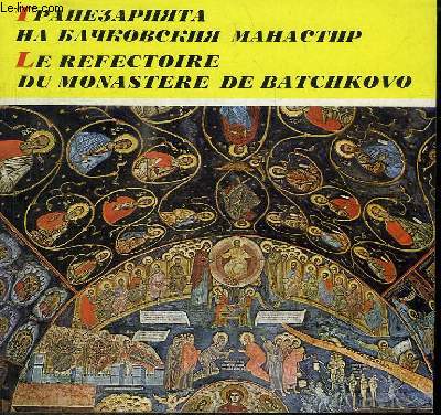 LE REFECTOIRE DU MONASTERE DE BATCHKOVO