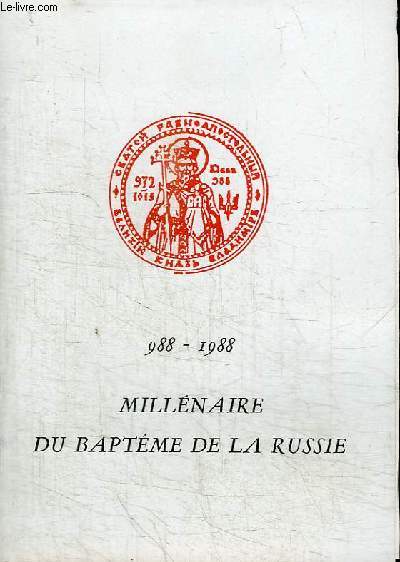 CATALOGUE D'EXPOSITION : 988-1988 - LILLENAIRE DU BAPTEME DE LA RUSSIE