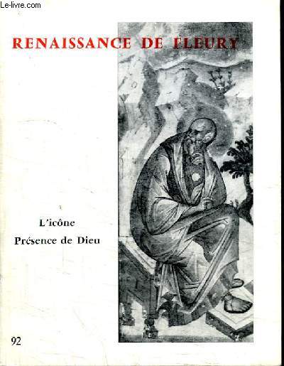 REVUE : RENAISSANCE DE FLEURY - L'ICONE PRESENCE DE DIEU - N92 - DECEMBRE 1974
