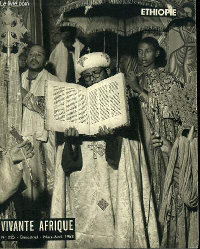 REVUE VIVANTE AFRIQUE - REVUE GENERALE DES MISSIONS D'AFRIQUE - N225 MARS-AVRIL 1963 - ETHIOPIE