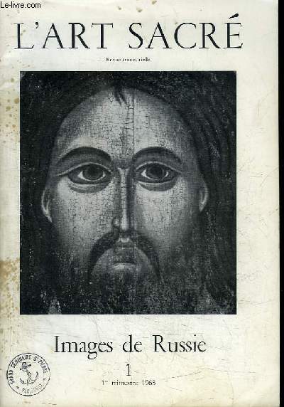 REVUE : L'ART SACRE - 1ER TRIMESTRE 1968 - N1 - IMAGES DE RUSSIE