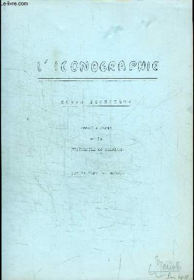 L'ICONOGRAPHIE - COURS TECHNIQUE donn  Paris en la fraternit de Bethlem
