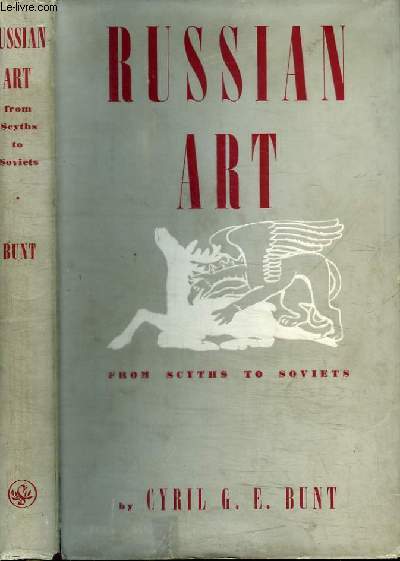 RUSSIAN ART FROM SCYTHS TO SOVIETS
