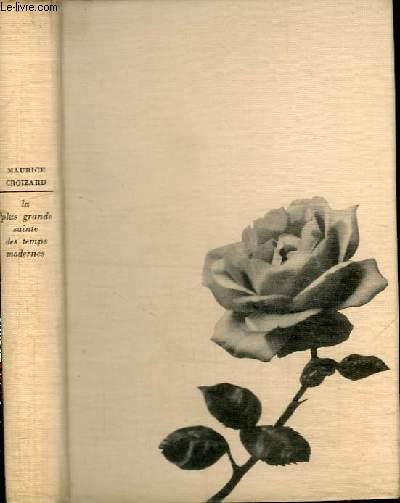 LA PLUS GRANDE SAINTE DES TEMPS MODERNES - SAINTE THERESE DE L'ENFANT-JESUS D'APRES LES MANUSCRITS AUTOBIOGRAPHIQUES ORIGINAUX