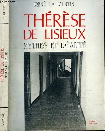 THERESE DE LISIEUX - MYTHES ET REALITE