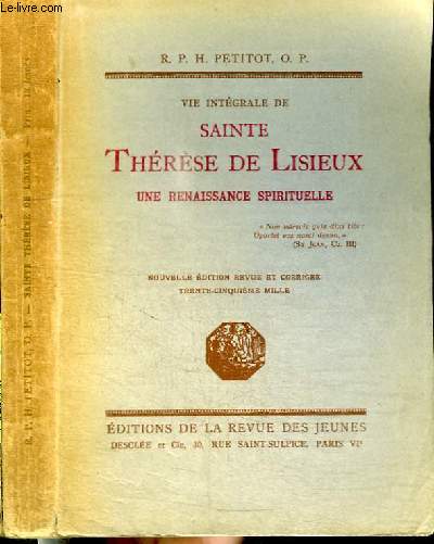 VIE INTEGRALE DE SAINT THERESE DE LISIEUX - UNE RENAISSANCE SPIRITUELLE