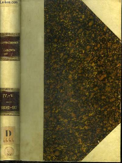 CISTERCIENSER - CHRONIK - 2 TOMES EN 1 VOLUME (TOME 4+5) - TOME 4 : JAHRGANG 1892 - NR. 35-46 - TOME 5 : JAHRGANG 1893 NR.47-58