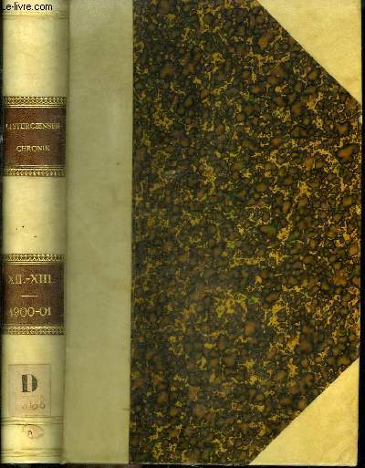 CISTERCIENSER - CHRONIK - 2 TOMES EN 1 VOLUME (TOME 12+13) - TOME XII : JAHRGANG 1900 NR. 131-142 - TOME XIII : JAHRGANG 1901 NR. 143-154