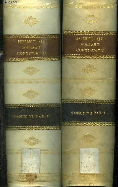 BULLARII ROMANI CONTINUATIO - SUMMORUM PONTIFICUM - TOMUS SEPTIMUS - 2 TOMES EN 2 VOLUMES (PARS I + PARS II) - PARS I : PII VII continens pontificatum ab anno primo usque ad annum XV - PARS II : PII VII continens pontificatum ab anno XVI usque ad finem