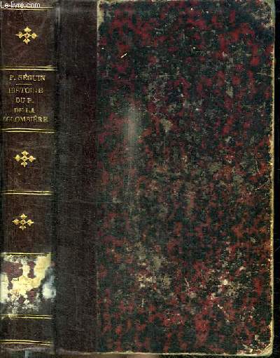 HISTOIRE DU P. CLAUDEL DE LA COLOMBIERE de la compagnie de Jsus OU ESSAI HISTORIQUE SUR LA VIE ET LES ECRITS DU P. DE LA COLOMBIERE