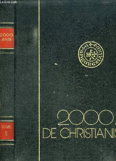 2000 ANS DE CHRISTIANISME - TOME 2