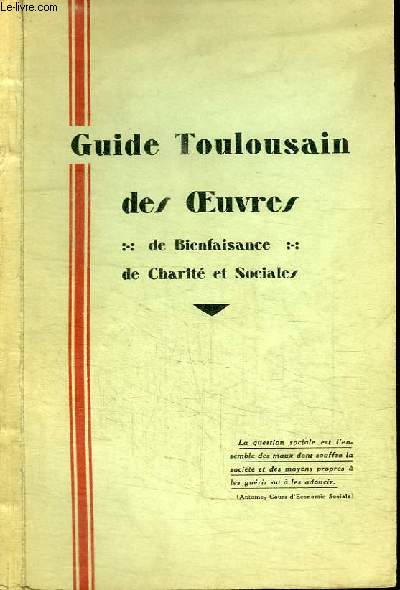 GUIDE TOULOUSAIN DES OEUVRES DE BIENFAISANCE DE CHARITE ET SOCIALES