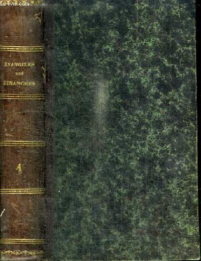EXPLICATION DES EVANGILES DES DIMANCHES ET DES PRINCIPALES FETES DE L'ANNEE - QUATRIEME TOME