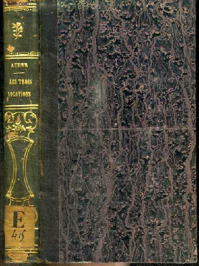 LES TROIS VOCATIONS - LETTRES PUBLIEES ET DEDIEES AUX MERES CHRETIENNES
