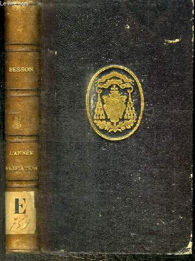 L'ANNE D'EXPIATION ET DE GRACE 1870-1871, SERMONS ET ORAISONS FUNEBRES