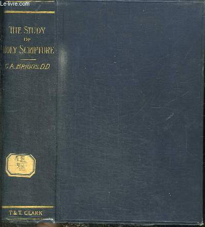 GENERAL INTRODUCTION TO THE STUDY OF HOLY SCRIPTURE - THE PRINCIPLES, METHODS, HISTORY, AND RESULTS OF ITS SEVERAL DEPARTMENTS AND OF THE WHOLE