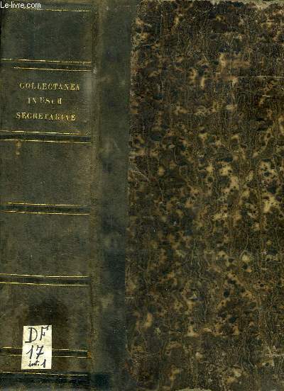 COLLECTANEA IN USUM SECRETARIAE SACRAE CONGREGATIONIS EPISCOPORUM, ET REGULARIUM CURA A. BIZZARRI ARCHIEPISCOPI PHILIPPENSIS SECRETARII EDITA