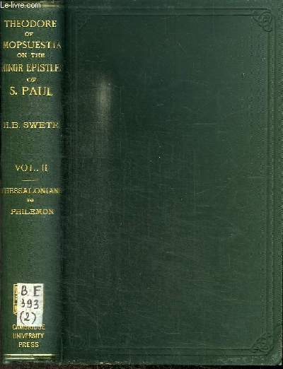 THEODORI EPISCOPI MOPSUESTENI IN EPISTOLAS B. PAULI COMMENTARII - VOLUME 2 : 1. THESSALONIANS - PHILEMON APPENDICES - INDICES
